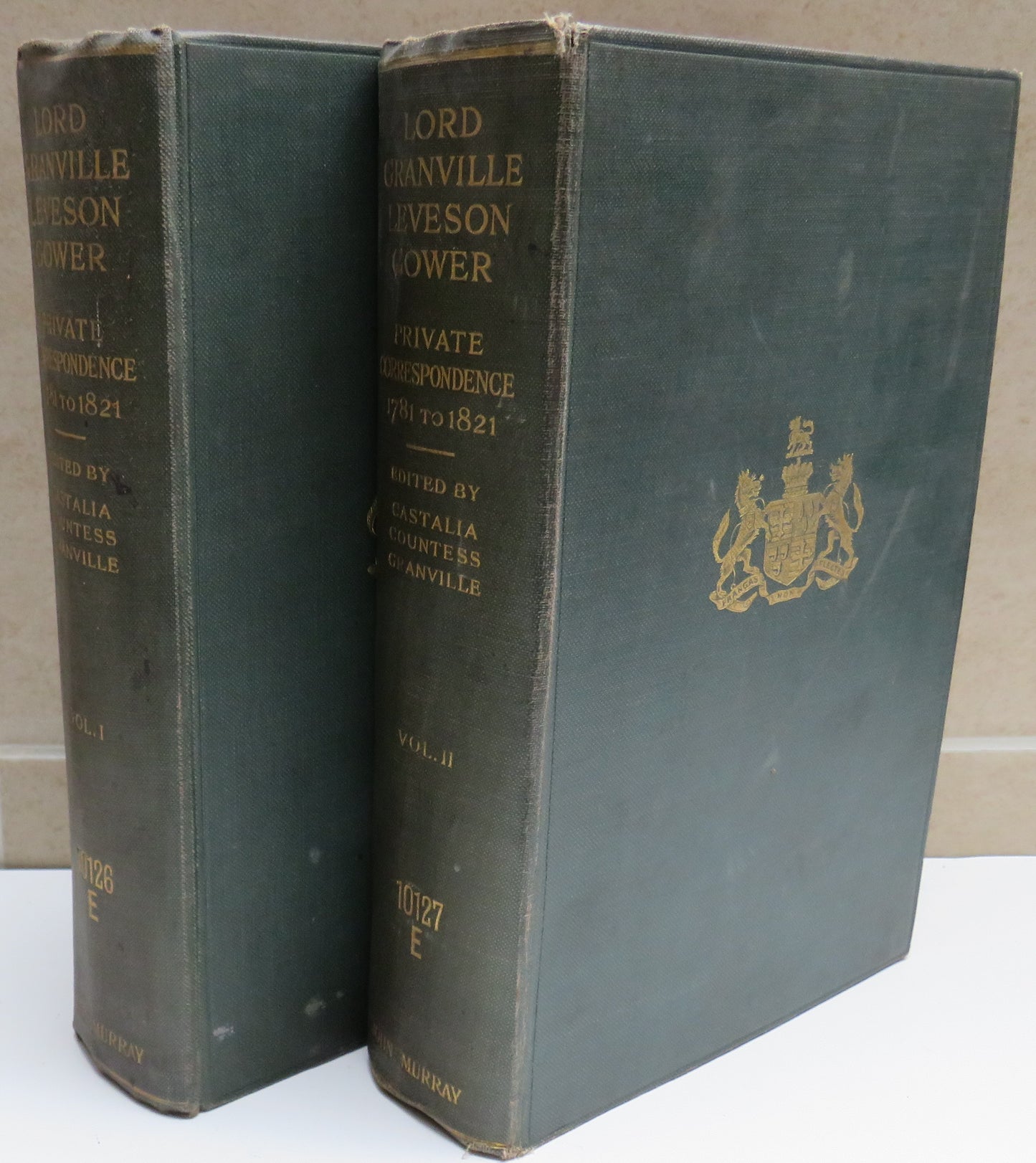 Lord Granville Leveson Gower (First Earl Granville) Private Correspondence 1781 to 1821 In Two Volumes 1916