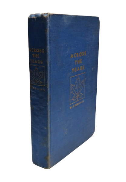 Across The Years, A Century of Education in the Province of Quebec by Walter Pilling Percival, 1946 book front cover