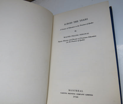 Across The Years, A Century of Education in the Province of Quebec by Walter Pilling Percival, 1946 book image 4