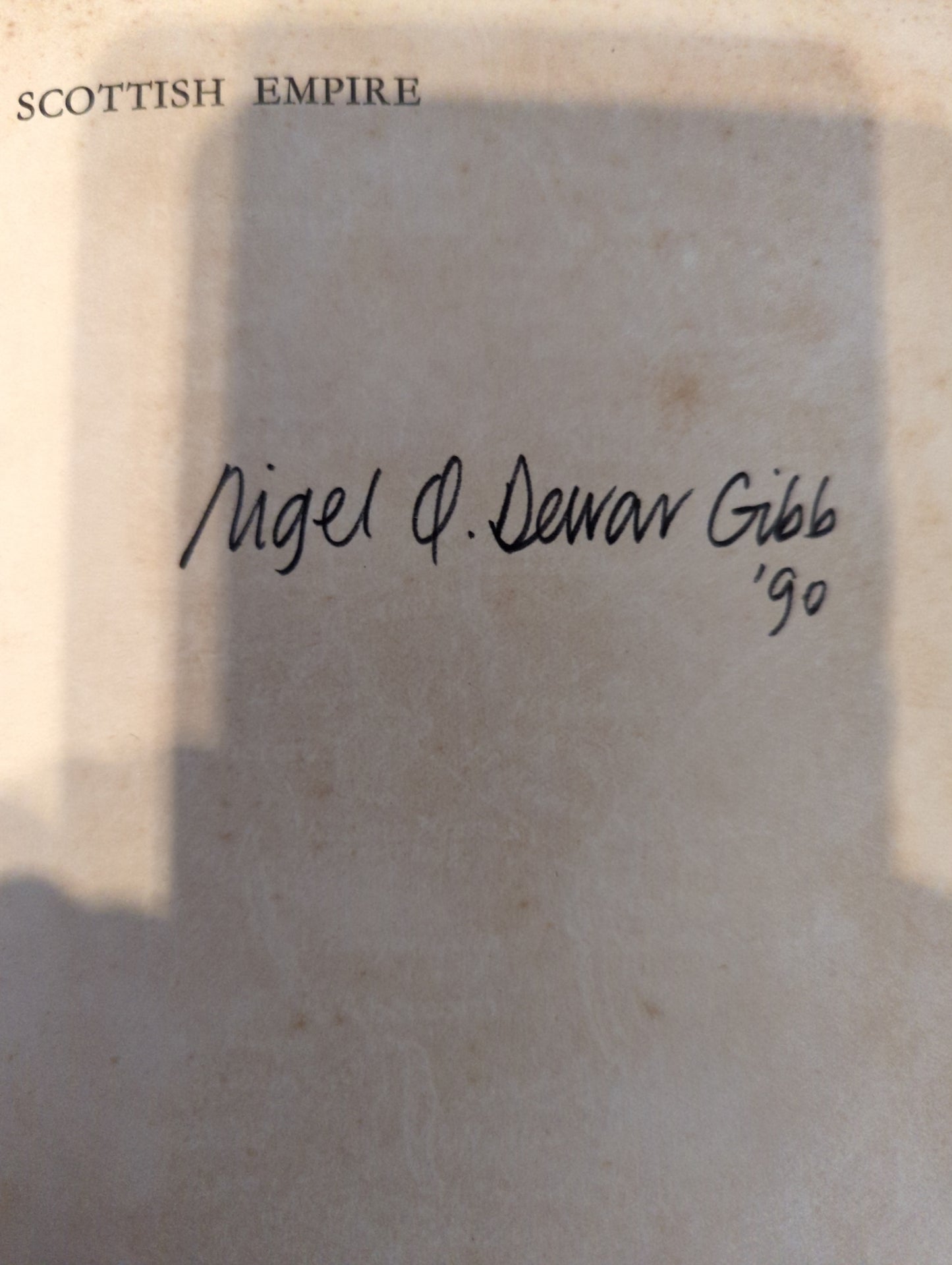 Scottish Empire By Andrew Dewar Gibb 1937 Signed By Son Nigel Dewar Gibb