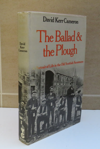 The Ballad and The Plough A Portrait Of The Life Of The Old Scottish Farmtouns By David Kerr Cameron book image 2