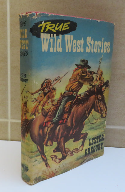 True Wild West Stories By Lester Gregory book image 2