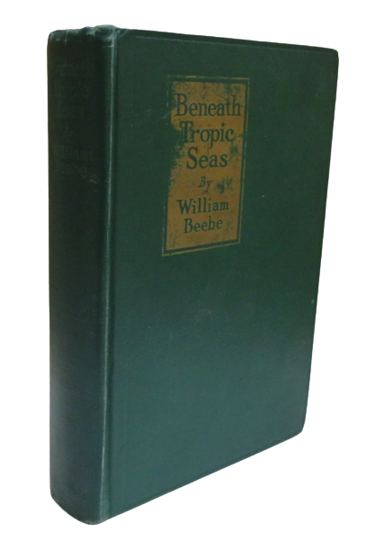 Beneath Tropic Seas A Record Of Diving Among Coral Reefs of Haiti By William Beebe 1928 book front cover
