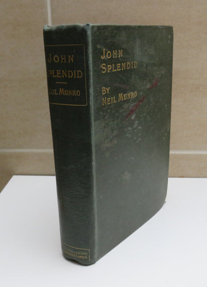 John Splendid The Tale Of A Poor Gentleman And Little Wars Of lorn By Neil Munro 1899 book image 2