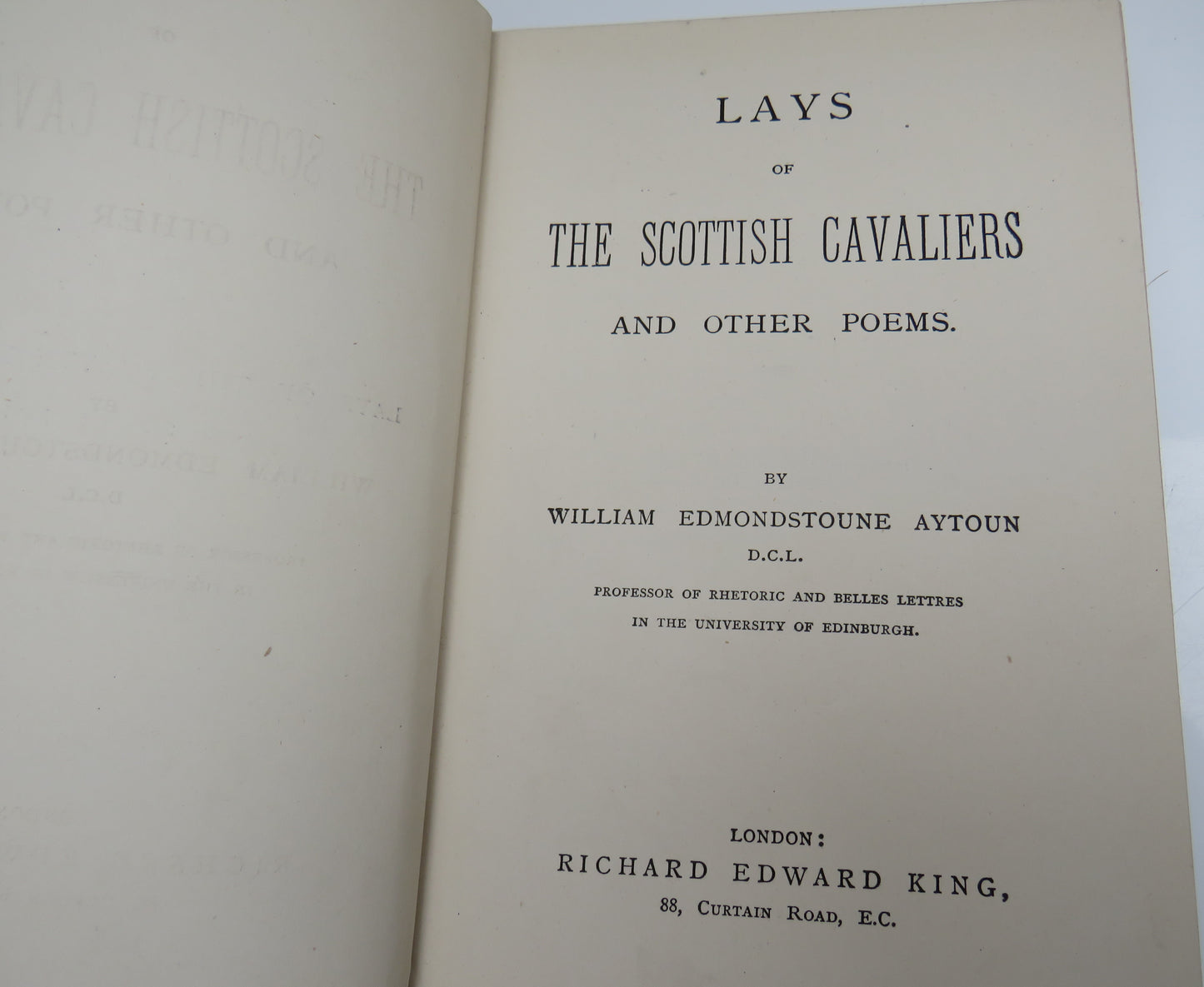 Lays Of The Scottish Cavaliers And Other Poems By William Edmondstoune Aytoun