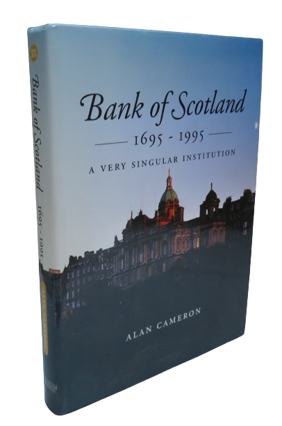 Bank Of Scotland 1695-1995, A Very Singular Institution By Alan Cameron 1995 book front cover