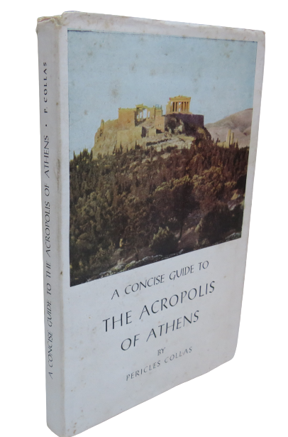 A Concise Guide To The Acropolis Of Athens By Pericles Collas