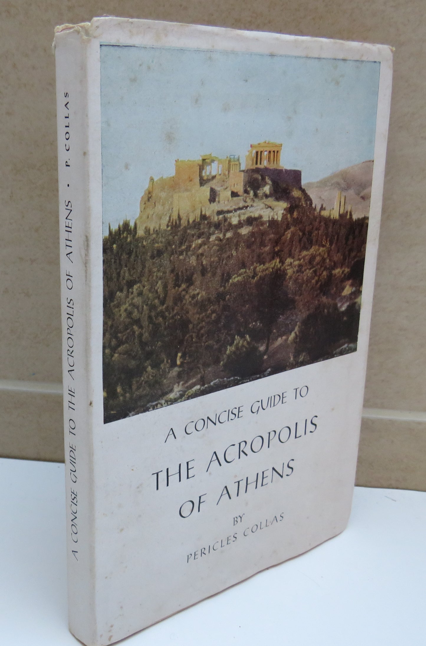 A Concise Guide To The Acropolis Of Athens By Pericles Collas