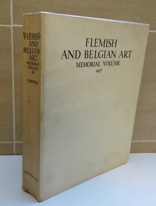 Catalogue Of The Loan Exhibition Of Flemish & Belgian Art Burlington House London 1927 A Memorial Volume