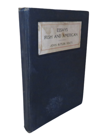 Essays Irish and American By John Butler Yeats 1918 book front cover