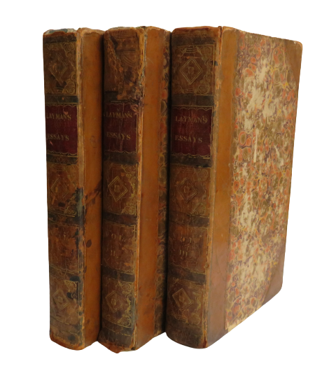 Essays On Various Subjects Religious and Moral The Practical Application Of Their Principles to the State Of Man In Society By A Layman Vol I, II, III 1821