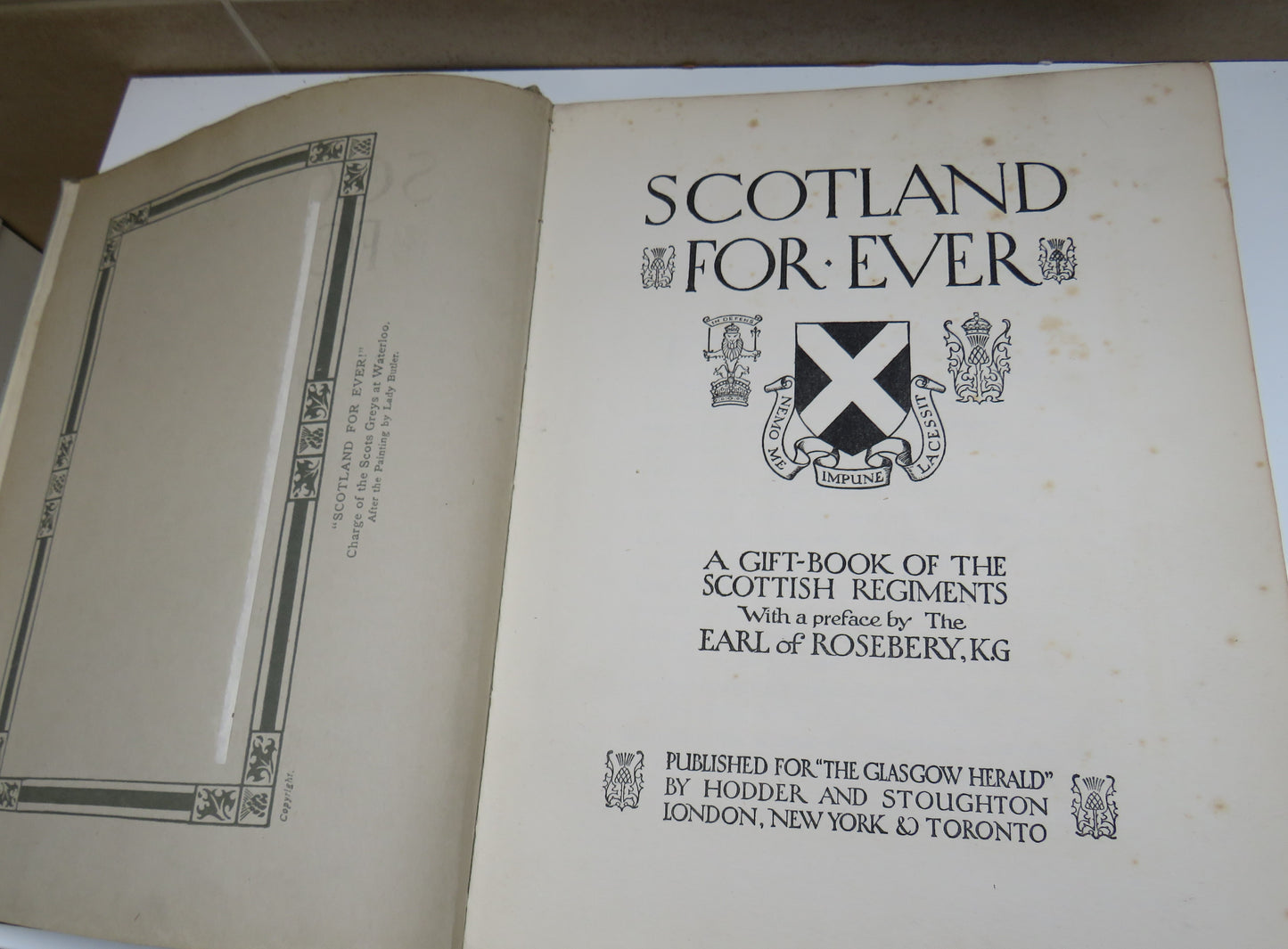 Scotland Forever A Gift-Book Of The Scottish Regiments With A Preface Of The Earl Of Roseberg