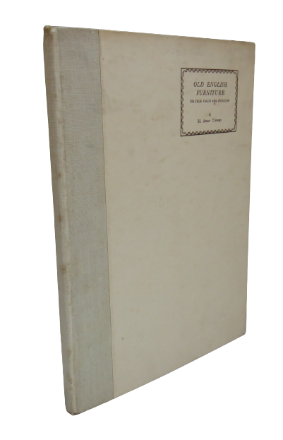 Old English Furniture Its True Value and Function By H.Avray Tipping 1928 book front cover
