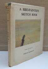 Load image into Gallery viewer, A Bird-Painter&#39;s Sketch Book Written and Illustrated By Philip Rickman 1935
