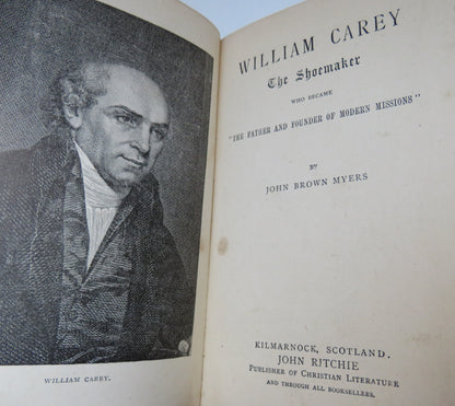 William Carey The Shoemaker Who Became "The Father And Founder Of Modern Missions" By John Brown Mye book image 4