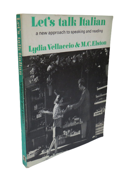 Let's Talk Italian A New Approach To Speaking and Reading By Lydia Vellaccio & M.C.Elston book front cover