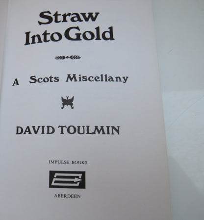 Straw Into Gold A Scots Miscellany By David Toulmin 1973 book image 4