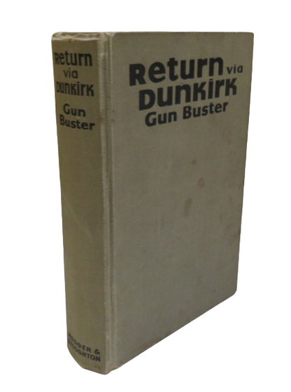 Return Via Dunkirk By Gun Buster 1942 book front cover