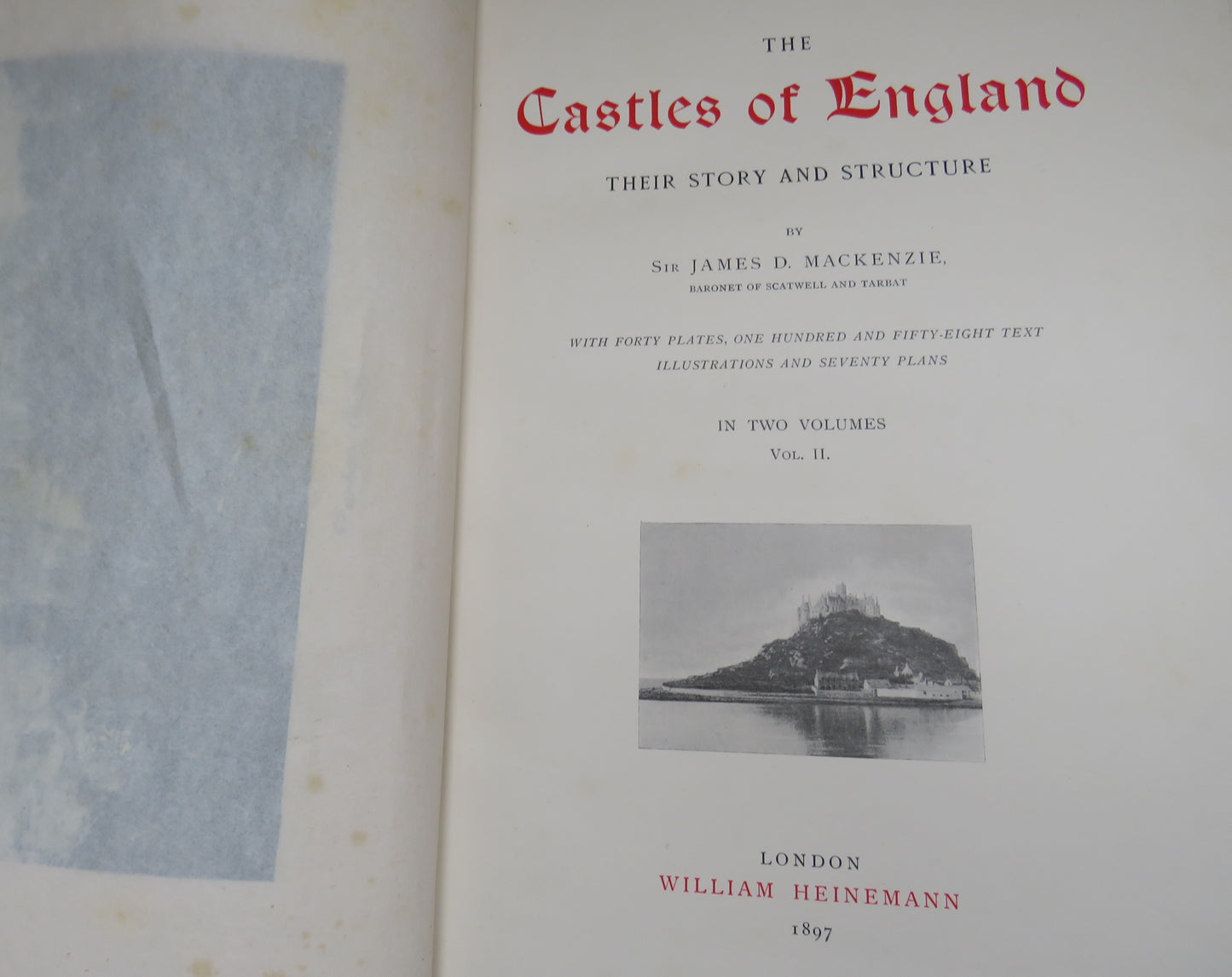 The Castles Of England Their Story And Structure By Sir James D.Mackenzie 1897 Vol II