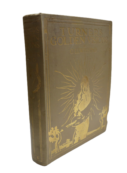 Turner's Golden Visions By C.Lewis Hind book front cover