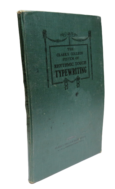 The Clark's College System Of Touch Typewriting Issued By Clark's College London book front cover