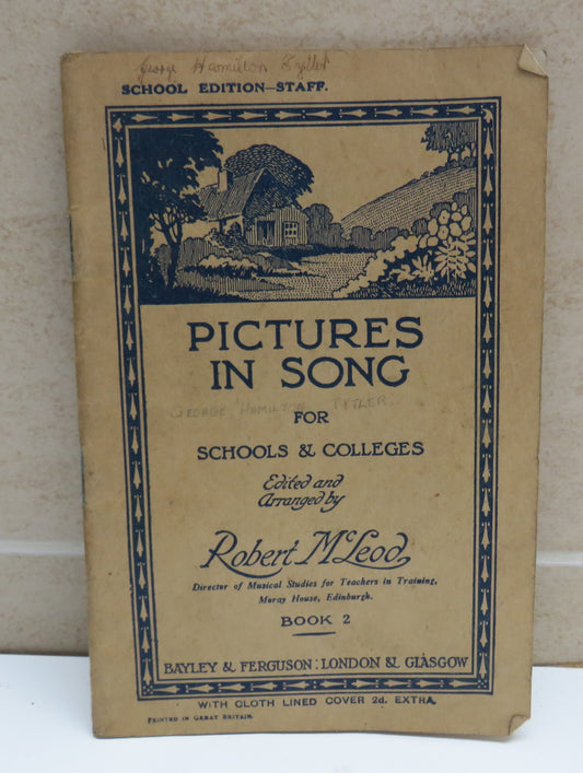 Pictures In Song For Schools & Colleges Edited & Arranged By Robert McLeod