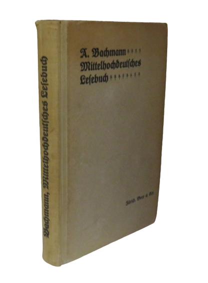 Mittelhochdeutsches Lesebuch Mit Grammatik Und Worterbuch Von Dr Albert Bachmann 1949 book front cover