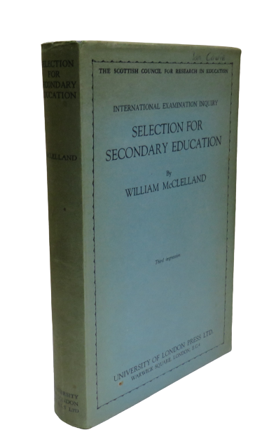 Selection For Secondary Education By William McClelland 1949 book front cover
