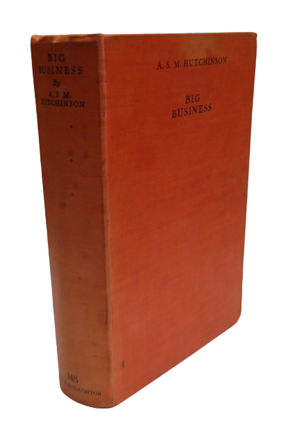 Big Business By A.S.M. Hutchinson 1932 book front cover