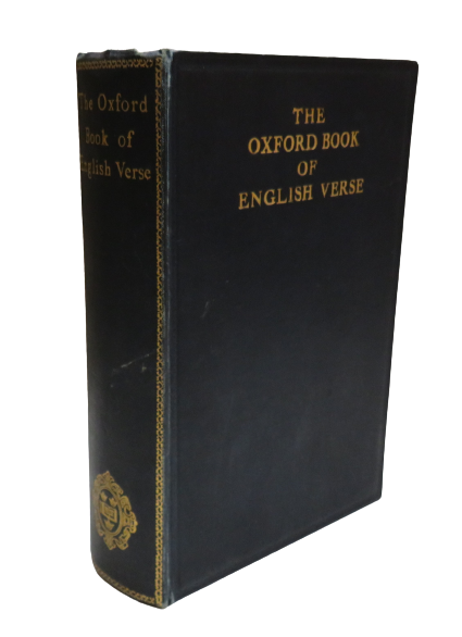 The Oxford Book Of English Verse 1250-1900 Chosen and Edited By Arthur Quiller-Couch 1927