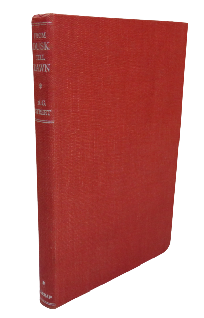 From Dust Till Dawn By A.G. Street 1943 book front cover