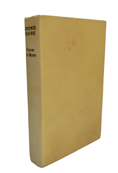 Beyond Desire A Novel Based On The Life Of Felix and Cecile Mendelssohn  By Pierre La Mure 1957