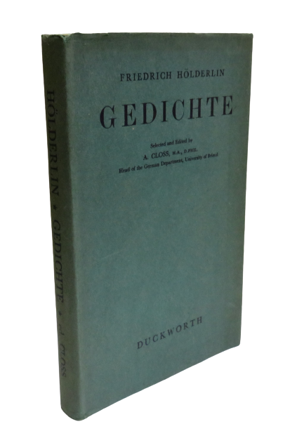 Friedrich Holderlin Gedichte Selected and Edited By A.Closs 1944