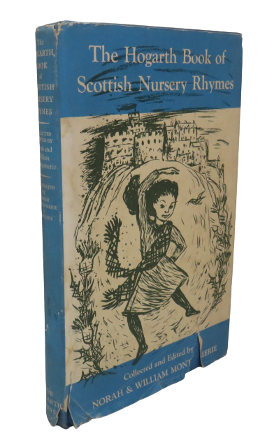 The Hogarth Book Of Scottish Nursery Rhymes Collected and Edited By Norah & William Montgomerie 1964 book front cover