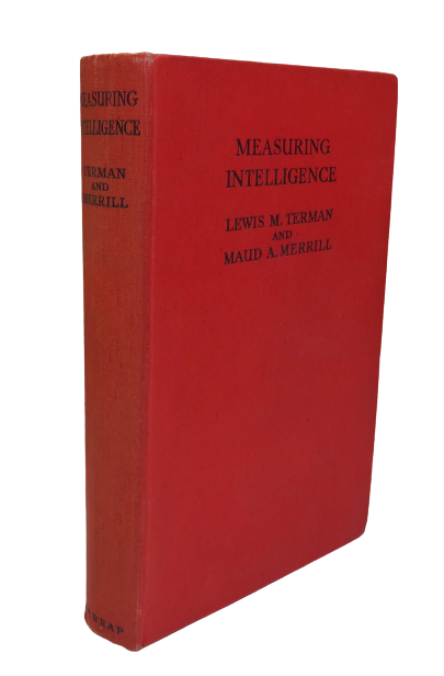 Measuring Intelligence A Guide To The Administration Of The New Revised Stanford-Binet Tests Of Intelligence By Lewis M. Terman and Maud A. Merrill 1955