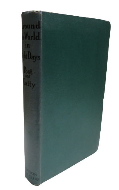 Around The World In Eight Days The Flight Of The Winnie Mae By Wiley Post and Harold Gatty