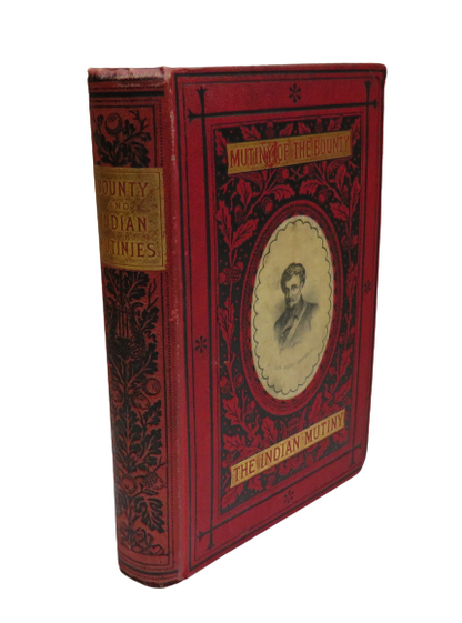The Story Of The Good Ship Bounty And Her Mutineers and Mutines In Highland Regiments 1881 book front cover