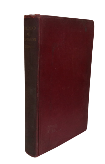 The Mind Of Tennyson His Thoughts On God, Freedom and Immortality By E. Hershey Sneath 1900 book front cover