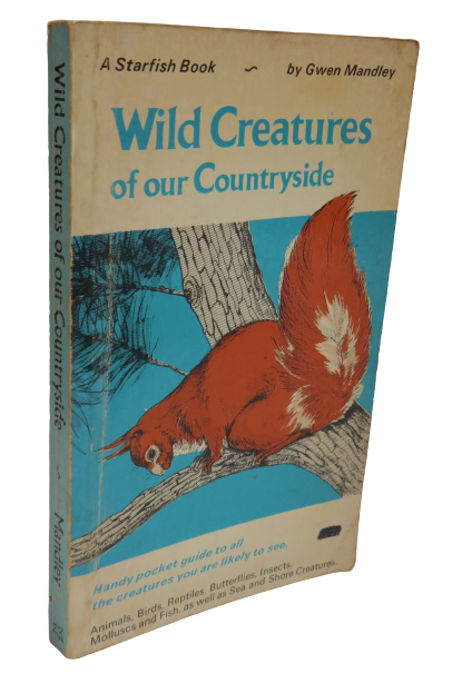 Wild Creatures Of Our Countryside By Gwen Mandley book front cover