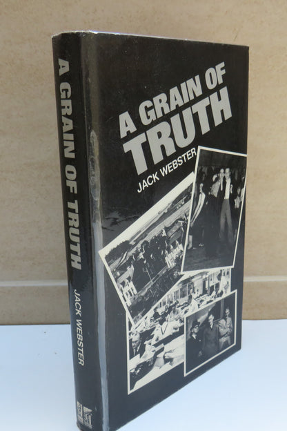 A Grain Of Truth By Jack Webster 1981 Author Signed 1st Edition book image 2