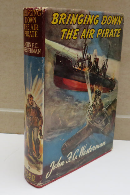 Bringing Down The Air Pirate By John F.C Westerman book image 2