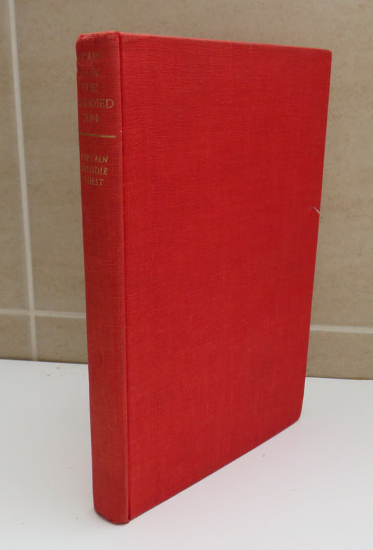 Escape From The Bloodied Sun By Captain Freddie Guest 1957