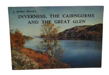 Inverness, The Cairngorms And The Great Glen - J.Arthur Dixon's book front cover