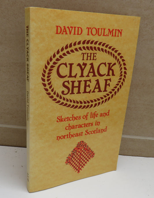 The Clyack Sheaf (The Last Bound Sheaf But Not The End Of The Harvest) By David Toulmin