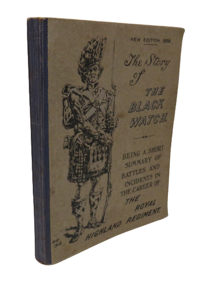 The Story Of The Black Watch Being A Short Summary Of Battles And Incidents In The Career Of The Roy book front cover