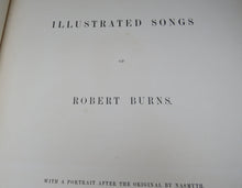 Load image into Gallery viewer, Illustrated Songs Of Robert Burns 1861 With A Portrait After The Original By Nasmyth
