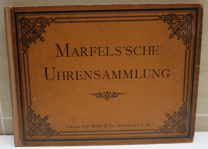 1888 German Book - Die Marfels' Sche Uhren-Sammlung Umfassend Interessante Taschen-Uhren book image 2