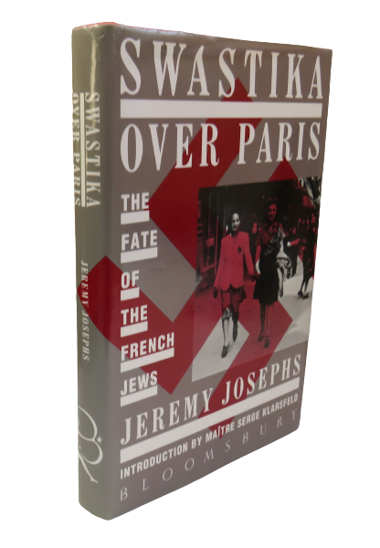 Swastika Over Paris The Fate Of The French Jews By Jeremy Josephs 1989 book front cover