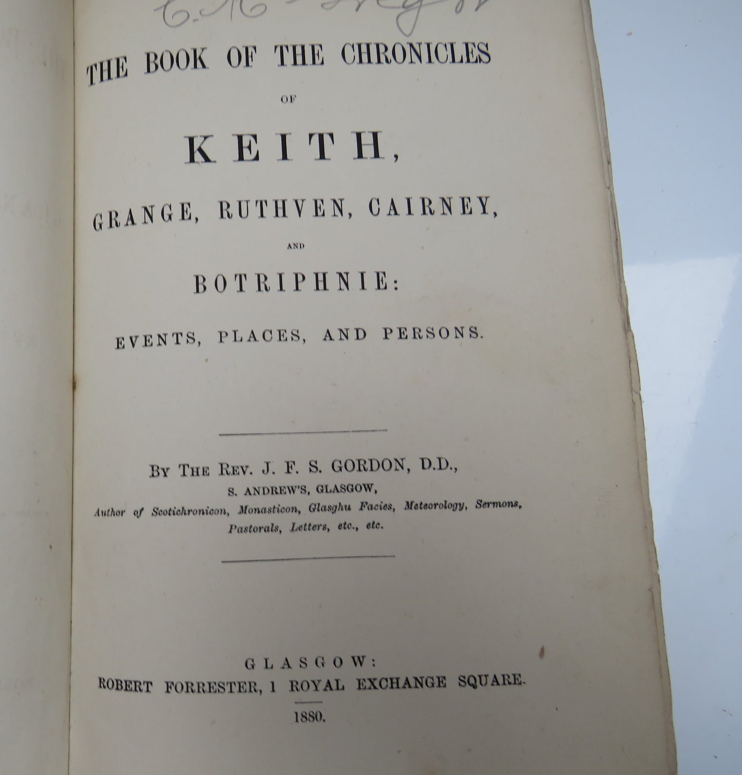 The Book Of The Chronicles Of Keith, Grange, Ruthven, Cairney and Botriphnie