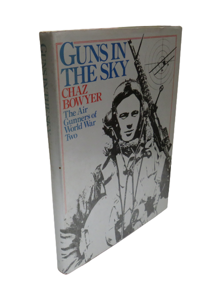 Guns In The Sky The Air Gunners Of World War Two By Chaz Bowyer book front cover